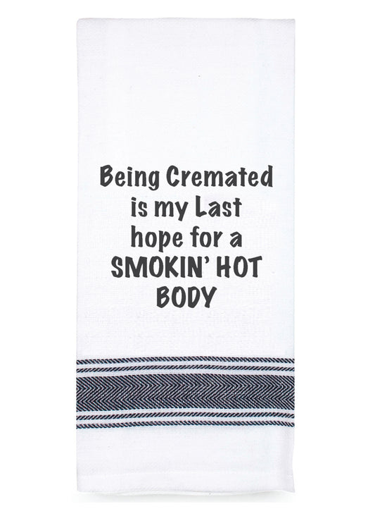 Tea Towel "Smokin' Hot Body" Saying