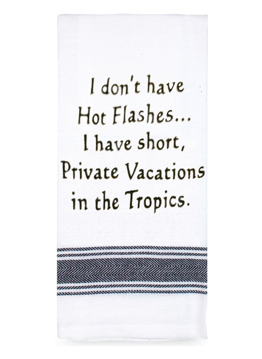 Tea Towel "Hot Flashes" Saying