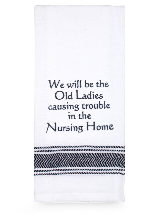 Tea Towel "Old Ladies" Saying